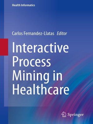 cover image of Interactive Process Mining in Healthcare